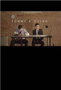 Tommy & Dylan观看