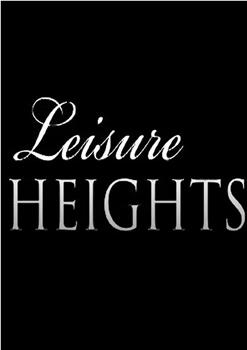 Leisure Heights观看