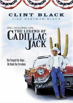 Still Holding On: The Legend of Cadillac Jack观看