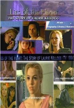 Lies of the Heart: The Story of Laurie Kellogg观看