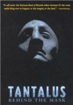 Tantalus: Behind the Mask观看