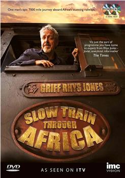 Slow Train Through Africa with Griff Rhys Jones观看