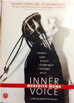 Meredith Monk: Inner Voice观看