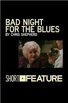 Bad Night for the Blues观看