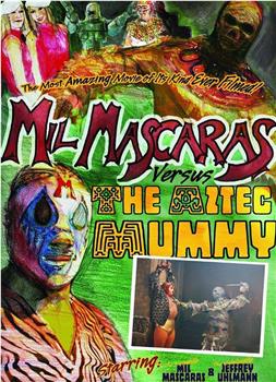 Mil Mascaras vs. the Aztec Mummy观看