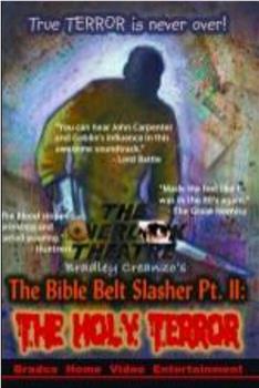 The Bible Belt Slasher Pt. II: The Holy Terror!观看
