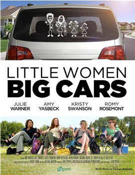 Little Women, Big Cars观看