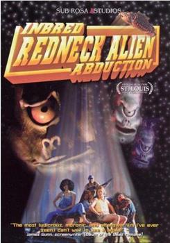 Inbred Redneck Alien Abduction观看