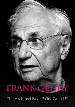 Imagine - Frank Gehry: The Architect Says "Why Can't I?"观看