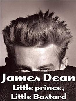 James Dean - Kleiner Prinz, little Bastard观看