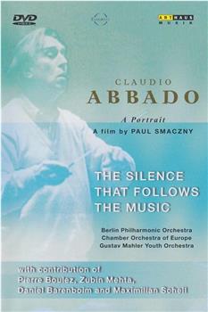 Claudio Abbado: The Silence That Follows the Music观看
