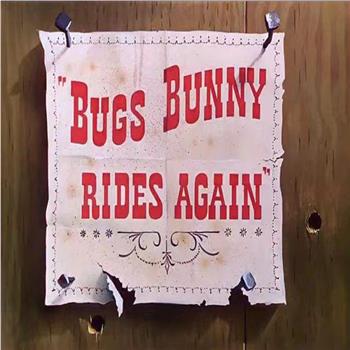 Bugs Bunny Rides Again观看