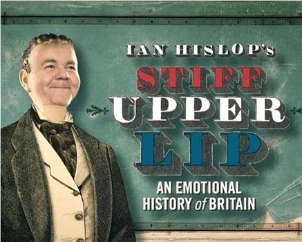 Ian Hislop's Stiff Upper Lip - An Emotional History of Britain观看