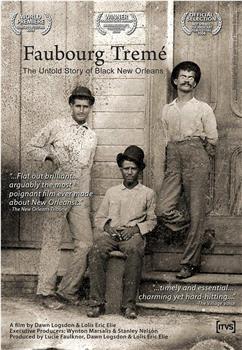 Faubourg Tremé: The Untold Story of Black New Orleans观看