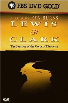 Lewis & Clark: The Journey of the Corps of Discovery观看
