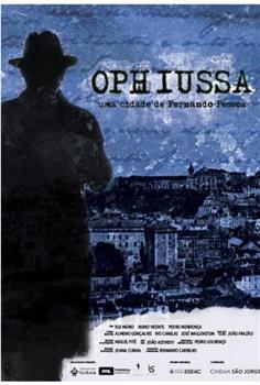 Ophiussa: Uma Cidade de Fernando Pessoa观看