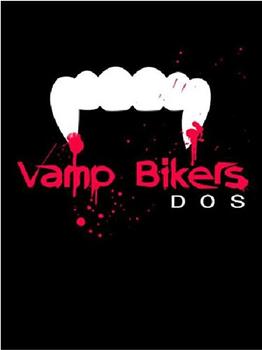 Vamp Bikers Dos观看