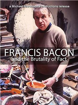 Francis Bacon and the Brutality of Fact观看