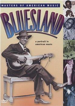 Bluesland: A Portrait in American Music观看