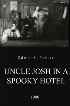 Uncle Josh in a Spooky Hotel观看