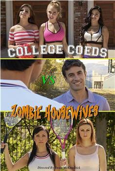 College Coeds vs. Zombie Housewives观看