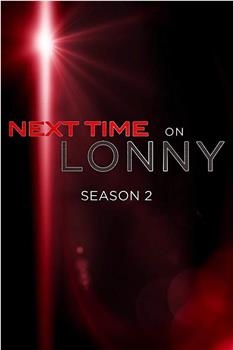 Next Time on Lonny Season 2观看