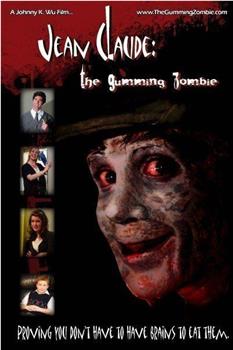 Jean Claude: The Gumming Zombie观看