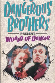 Dangerous Brothers Present: World of Danger观看