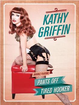 Kathy Griffin: Pants Off观看