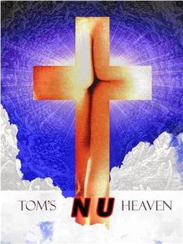 Tom's Nu Heaven观看