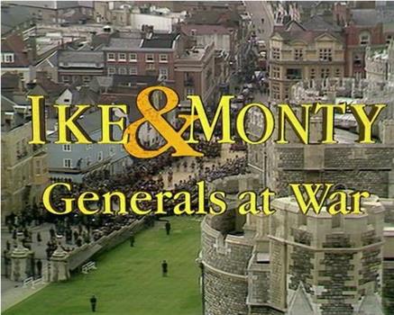 "Reputations" Ike & Monty: Generals at War观看