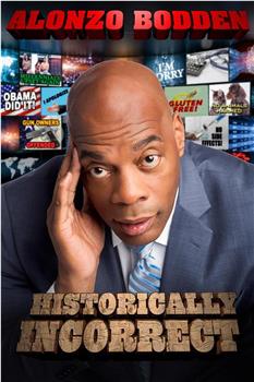 Alonzo Bodden: Historically Incorrect观看