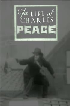 The Life of Charles Peace观看