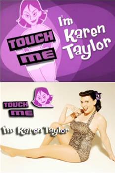 Touch Me, I'm Karen Taylor观看