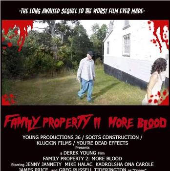 Family Property 2: More Blood观看