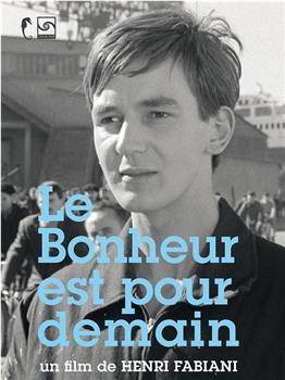 Le bonheur est pour demain观看