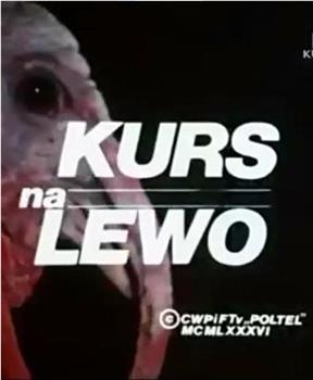 Kurs na lewo观看