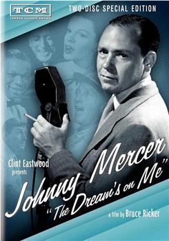 Johnny Mercer: The Dream's on Me观看