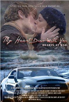 My Heart Dies with You: Hearts at War观看