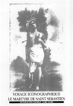 Voyage iconographique: Le martyre de Saint-Sébastien观看