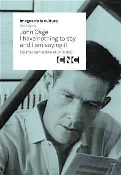 "American Masters" John Cage: I Have Nothing to Say and I Am Saying It观看