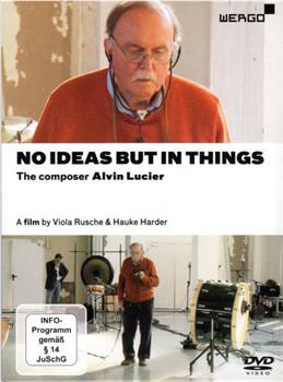 No Ideas But In Things: The Composer Alvin Lucier观看