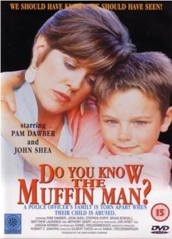 Do You Know the Muffin Man?观看