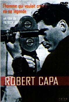 Robert Capa, l'homme qui voulait croire à观看