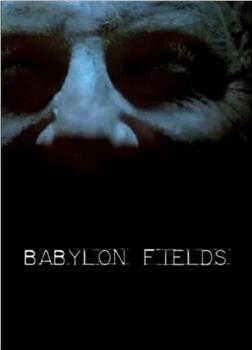 Babylon Fields观看