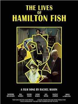 The Lives of Hamilton Fish观看