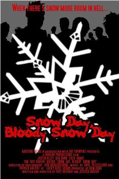 Snow Day, Bloody Snow Day观看