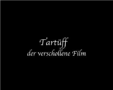 Tartuffe. the Lost Film观看