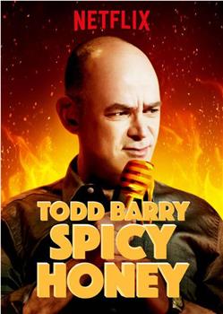 Todd Barry: Spicy Honey观看