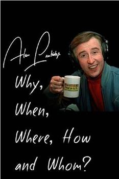 Alan Partridge: Why, When, Where, How and Whom?观看